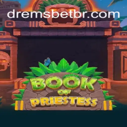 BookOfPriestess: A Mystical Journey into Ancient Realms with DREMSBET.COM Oficial Slots Brasil #1
