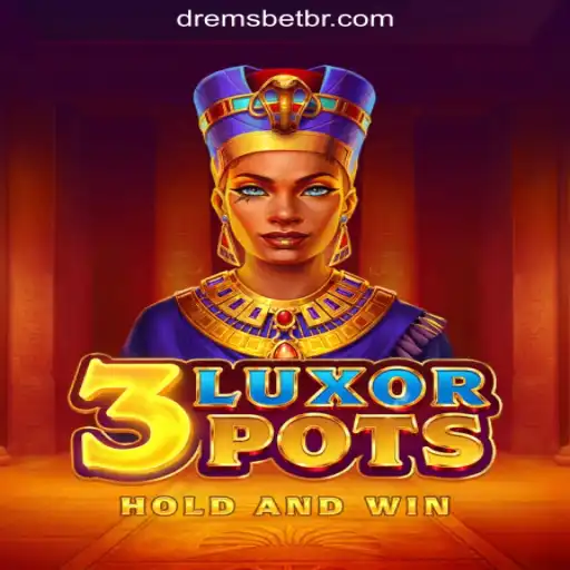 Exploring the Excitement of 3LuxorPots: A Leading Game at DREMSBET.COM